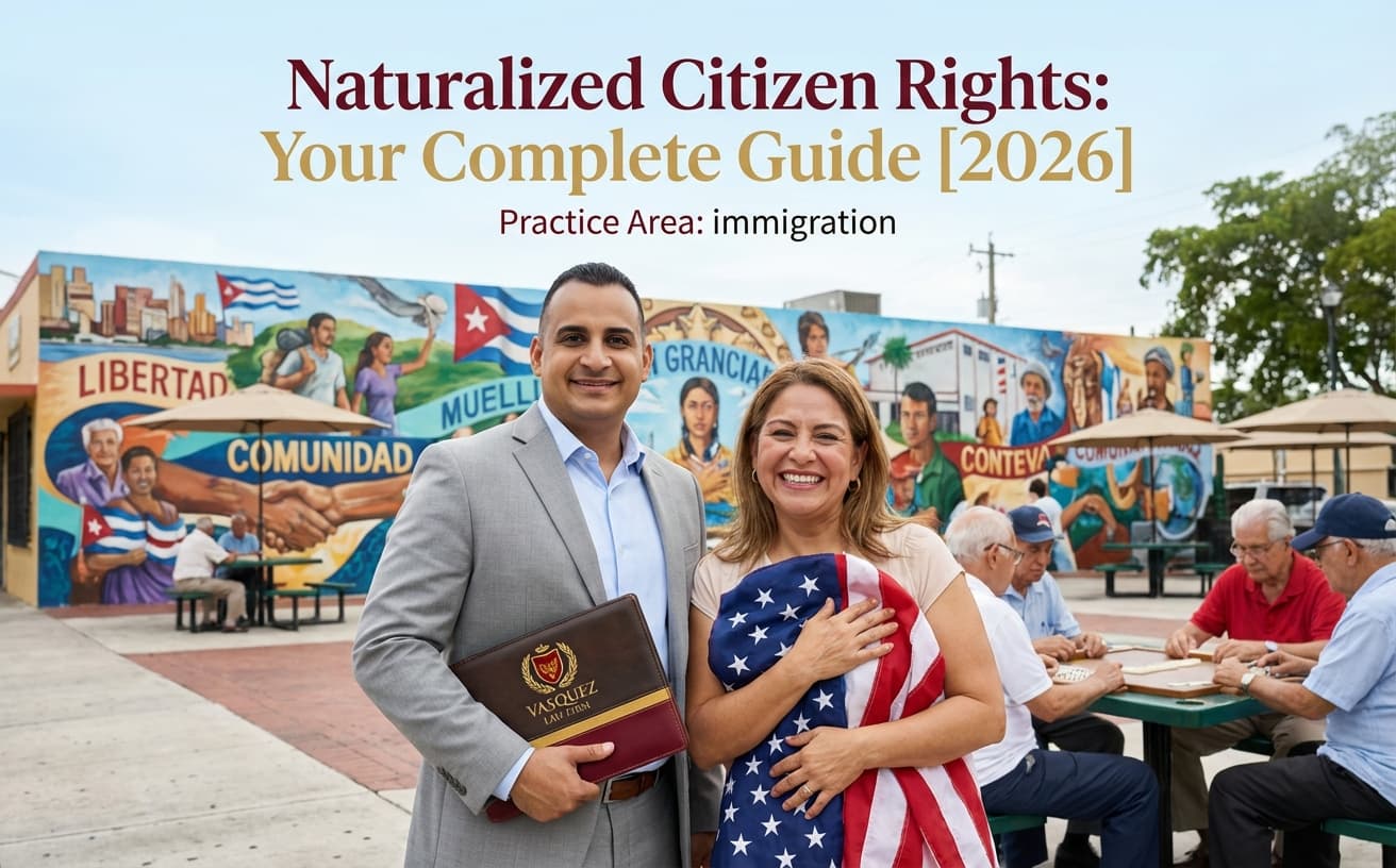 What the Law Protects for Naturalized Citizens in 2026
